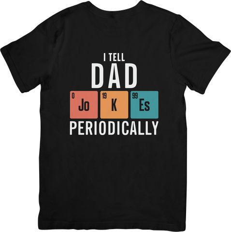 I Tell Dad Jokes Periodically